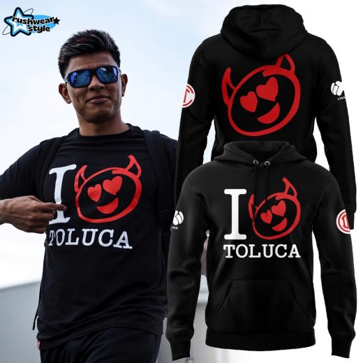 I love Toluca FC Special Hoodie