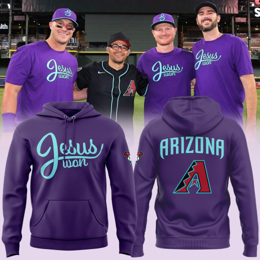 Arizona Diamondbacks Jesus won Limited Edition Hoodie 2025