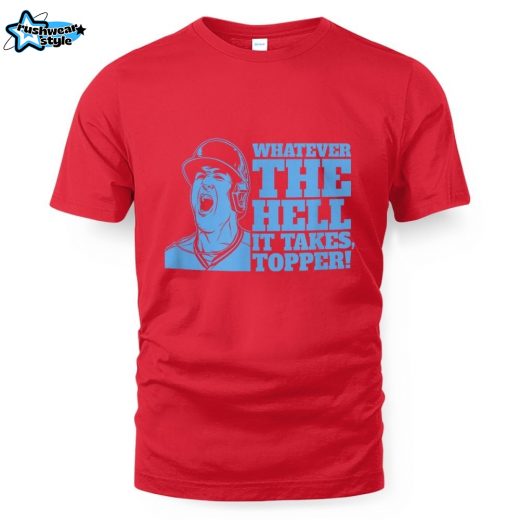 J.T. Realmuto Whatever The Hell It Takes Topper T-Shirt