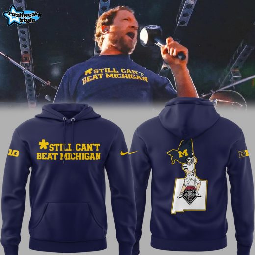 Michigan Wolverines Football "Still Can't Beat Michigan" Hoodie 2025