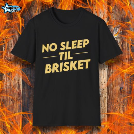 No Sleep Til Brisket T-Shirt