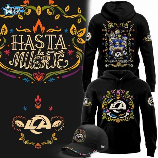 Exclusive Los Angeles Rams "Hasta La Muerte" Hoodie