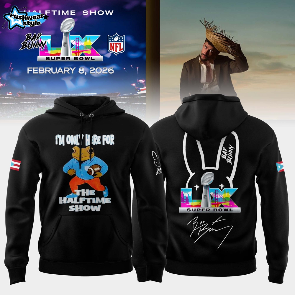 Bad Bunny I’m Only Here For The Halftime Show Limited Hoodie Bad Bunny I’m Only Here For The Halftime Show Limited Hoodie