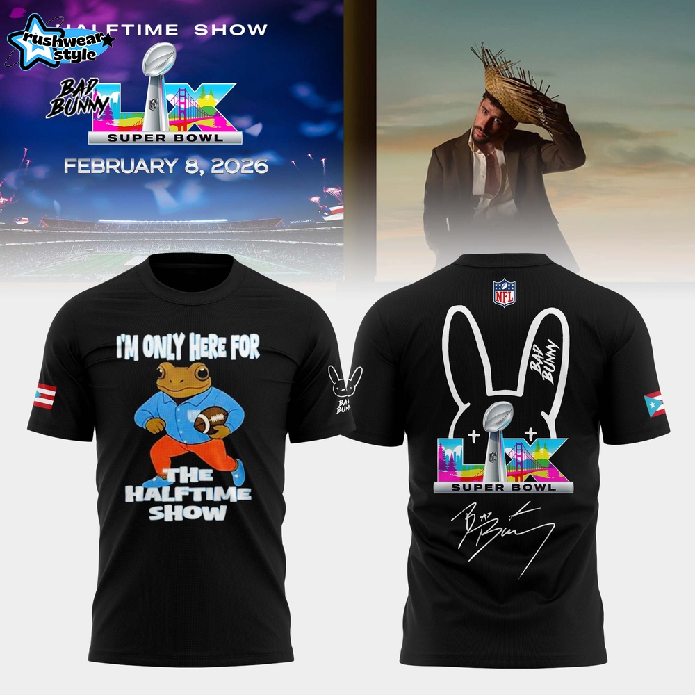 Bad Bunny I’m Only Here For The Halftime Show Limited T-shirt Bad Bunny I’m Only Here For The Halftime Show Limited T-shirt