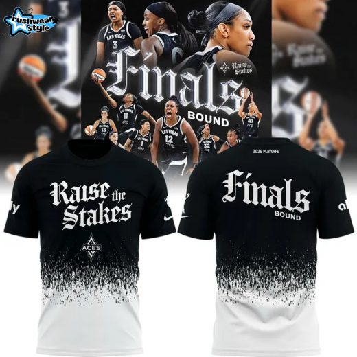 Las Vegas Aces "RAISE THE STAKES" Final Bound 2025 Playoffs Special Tee
