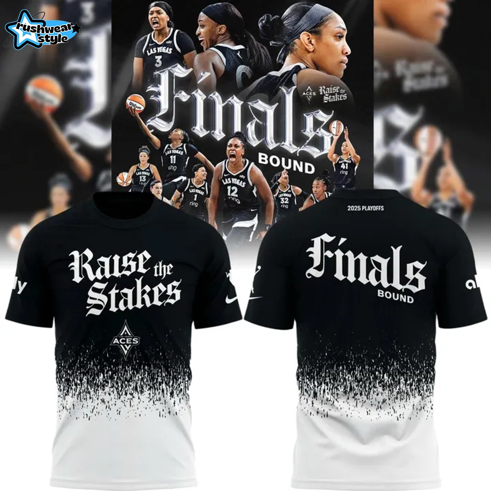 Las Vegas Aces "RAISE THE STAKES" Final Bound 2025 Playoffs Special Tee Las Vegas Aces "RAISE THE STAKES" Final Bound 2025 Playoffs Special Tee
