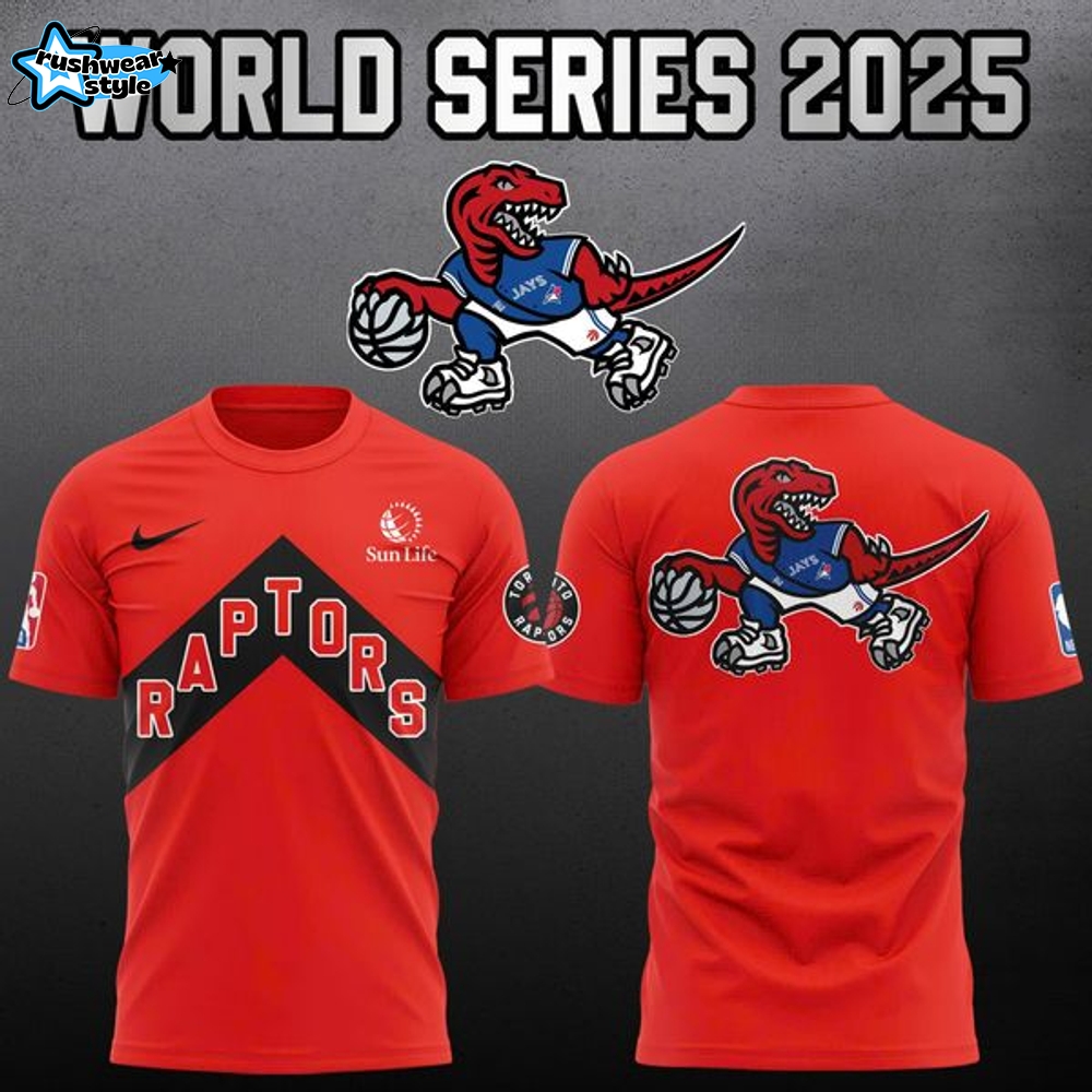 Toronto Raptors World Series Toronto Blue Jays T-Shirt Toronto Raptors World Series Toronto Blue Jays T-Shirt
