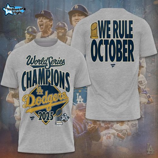 LA Dodger World Series We Rule October Limited Edition 3D Tshirt