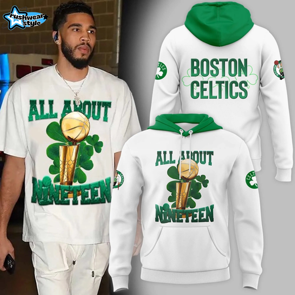Limited edition Boston Celtics "All About Nineteen" Hoodie Limited edition Boston Celtics "All About Nineteen" Hoodie