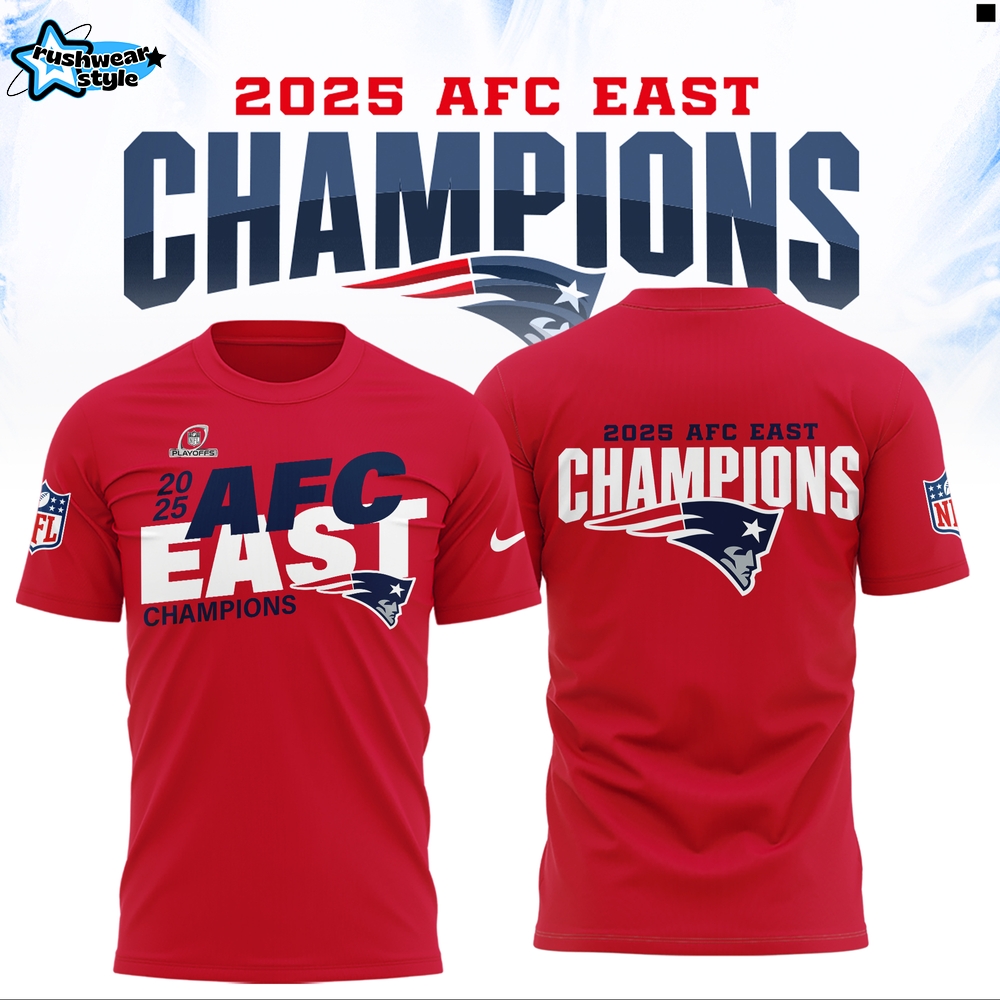 New England Patriots 2025 AFC East Division Champions Limited Edition Shirt New England Patriots 2025 AFC East Division Champions Limited Edition Shirt