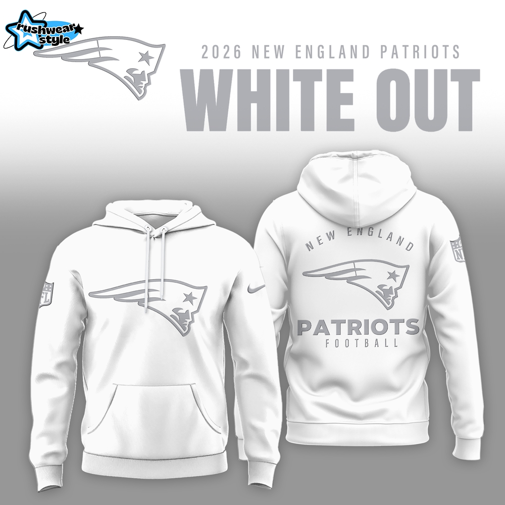 New England Patriots 2026 White Out Limited Edition Hoodie New England Patriots 2026 White Out Limited Edition Hoodie