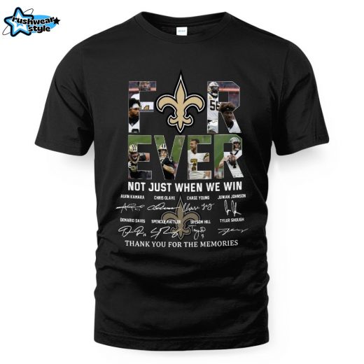 New Orleans Saints Football Forever Fan Tee - Not Just When We Win