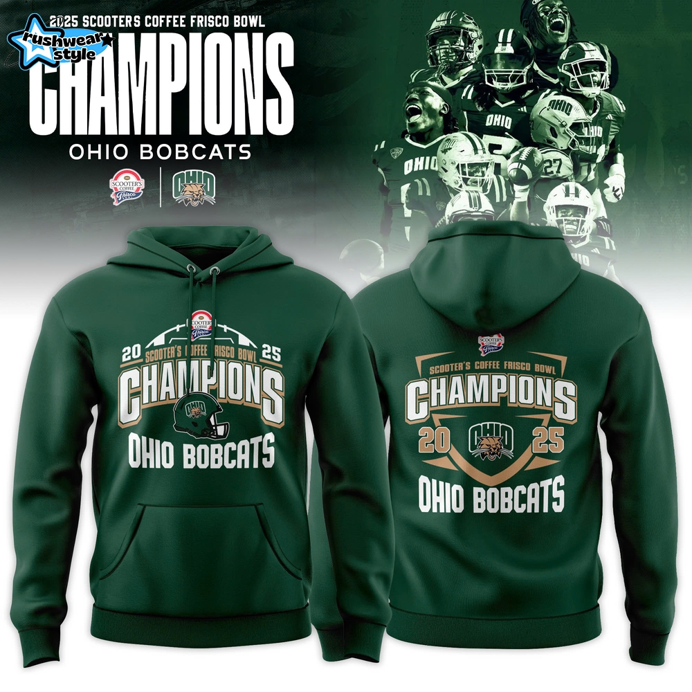 Ohio Bobcats 2025 Scooter’s Coffee Frisco Bowl Champions Hoodie Ohio Bobcats 2025 Scooter’s Coffee Frisco Bowl Champions Hoodie
