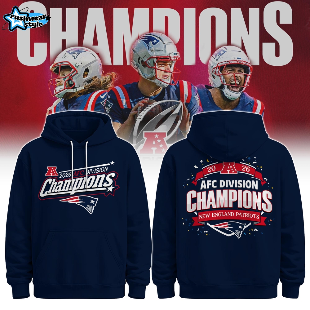 New England Patriots AFC East Champions 2026 Limited Edition Hoodie New England Patriots AFC East Champions 2026 Limited Edition Hoodie