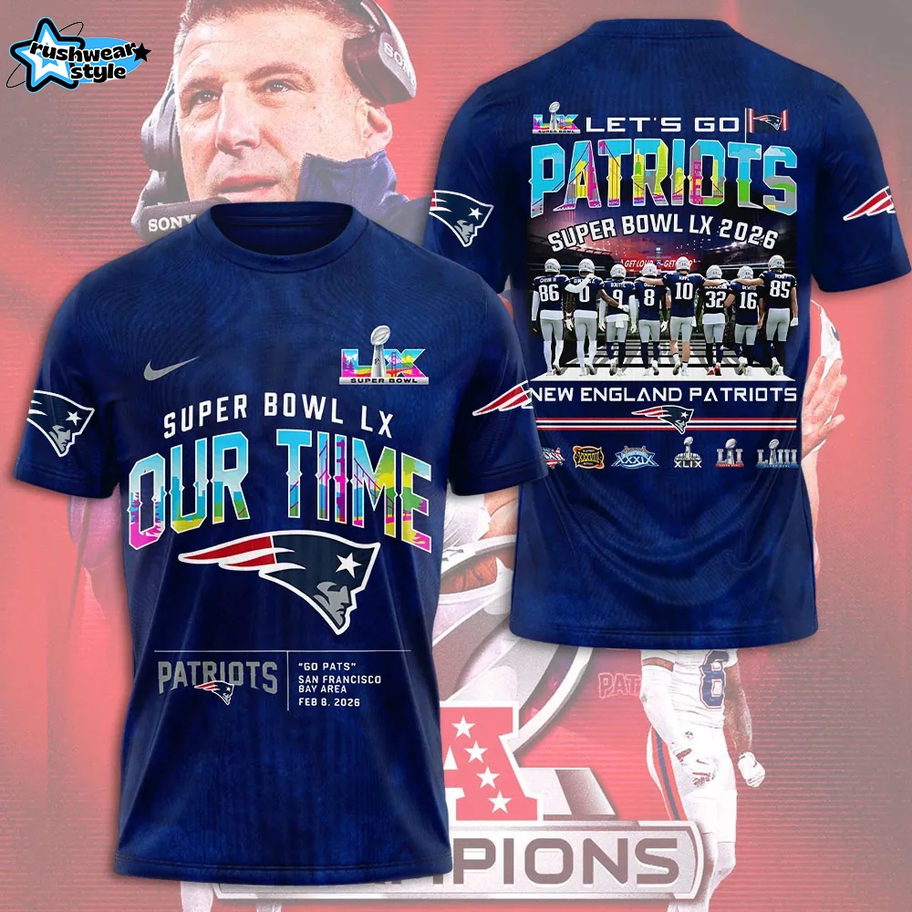 New England Patriots Super Bowl LX Limited Edition Fan Shirt New England Patriots Super Bowl LX Limited Edition Fan Shirt