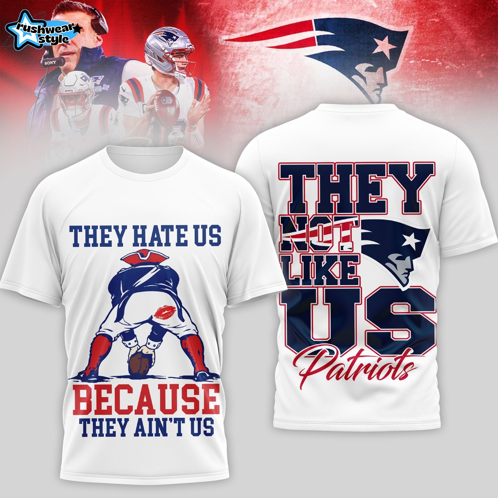 New England Patriots “They Hate Us Because They Ain’t Us” 2026 Super Bowl 3D T-Shirt New England Patriots “They Hate Us Because They Ain’t Us” 2026 Super Bowl 3D T-Shirt