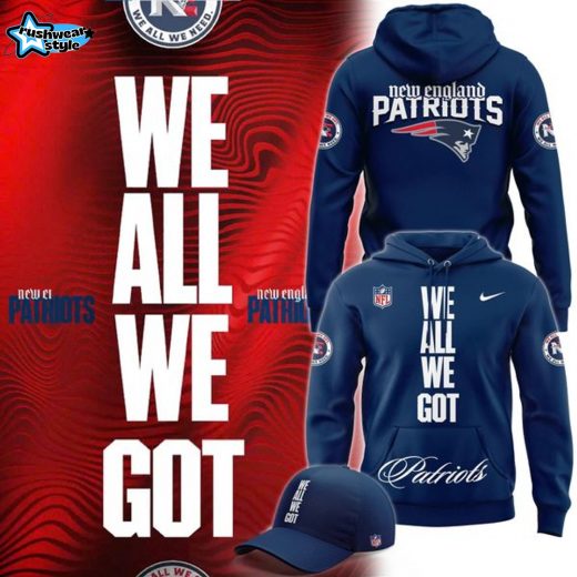 Official New England Patriots "We All We Got" HoodieHoodie - Navy