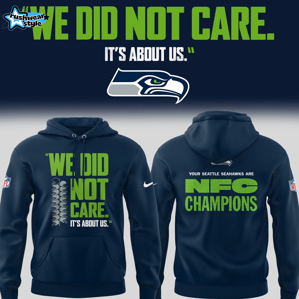 Seattle Seahawks π βWe Did Not Careβ¦β Hoodie V2 Seattle Seahawks π βWe Did Not Careβ¦β Hoodie V2