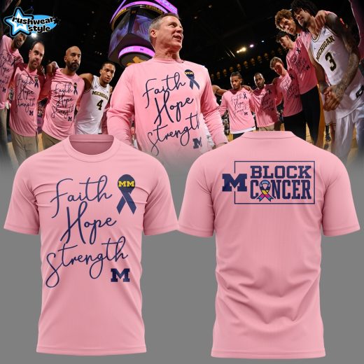 Michigan Wolverines 2026 Faith Hope Strength Block Cancer Awareness Shirt Version 2