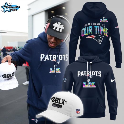 New England Patriots Super Bowl LX “Our Time” Limited Edition Hoodie