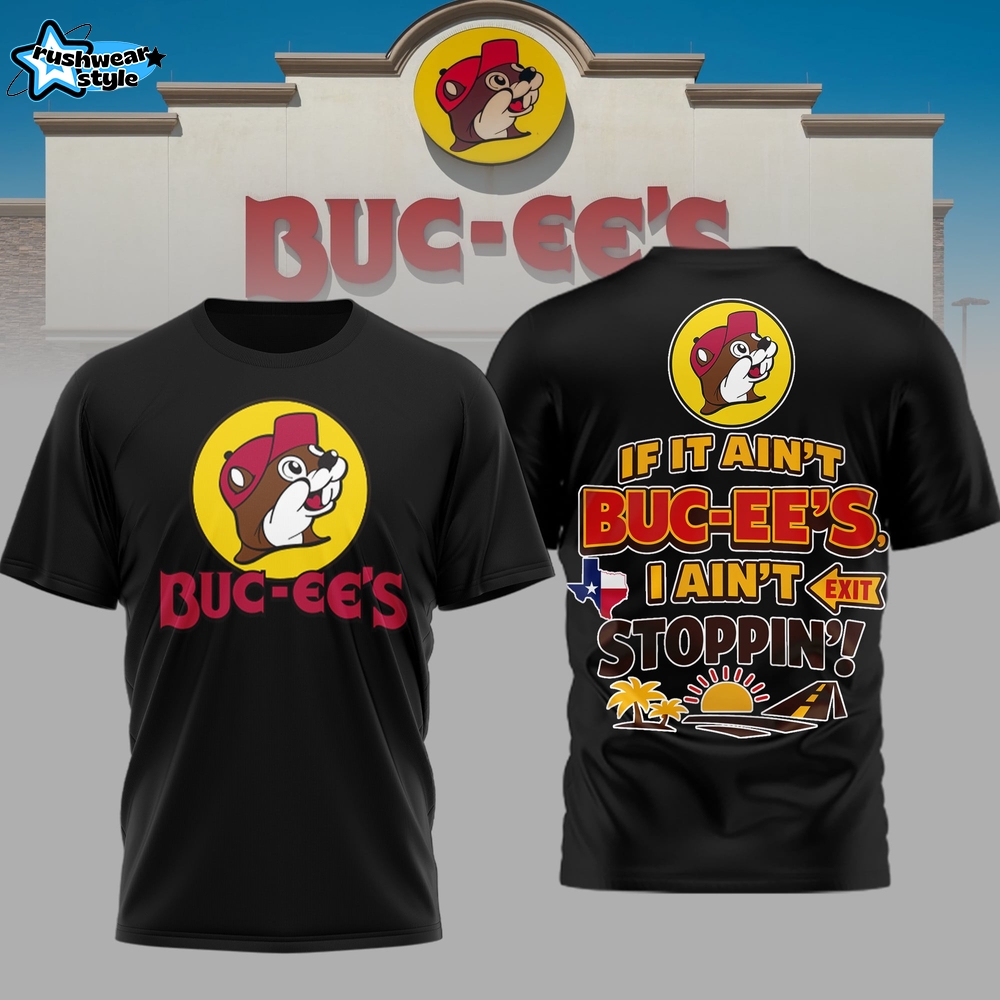 “If It’s Not Buc-ee's I’m Not Stopping” 2026 3D Print Tee “If It’s Not Buc-ee's I’m Not Stopping” 2026 3D Print Tee