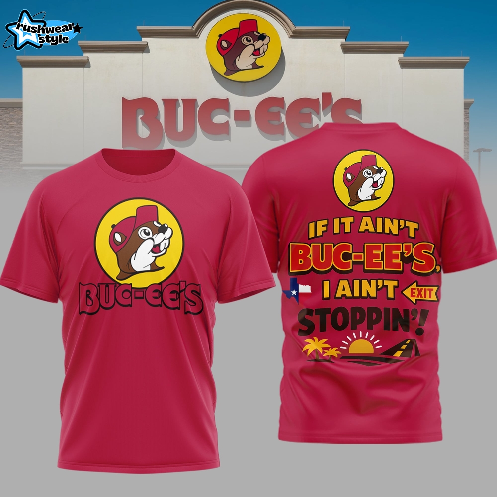 “If It’s Not Buc-ee's I’m Not Stopping” 2026 3D Print Tee “If It’s Not Buc-ee's I’m Not Stopping” 2026 3D Print Tee