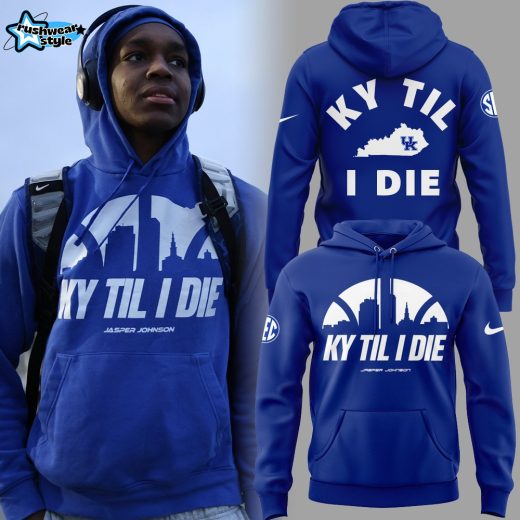 Kentucky Wildcats 2026 “KY Til I Die” Limited Fan Hoodie