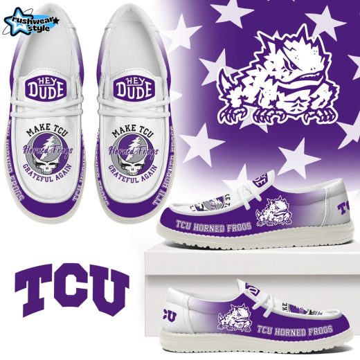 Make TCU Horned Frogs Grateful Again Hey Dude Shoes Limited Edition