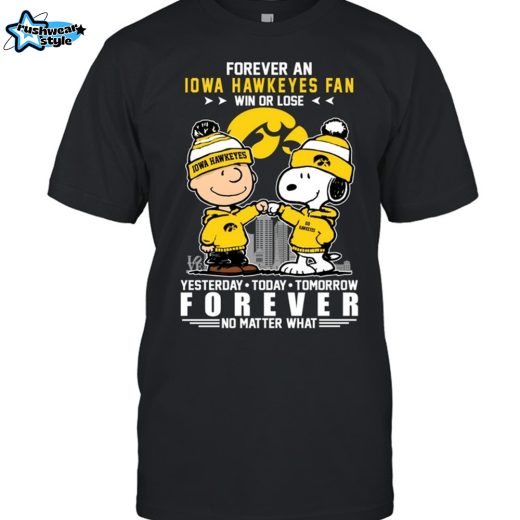 Peanuts X Iowa Hawkeyes "Yesterday · Today · Tomorrow Forever No Matter What" For Fans unisex T-shirt